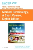 cover image - Medical Terminology Online with Elsevier Adaptive Learning for Medical Terminology: A Short Course (Access Card),8th Edition