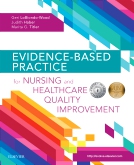 Evidence-Based Practice for Nursing and Healthcare Quality Improvement - Elsevier eBook on VitalSource