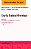 Exotic Animal Oncology, An Issue of Veterinary Clinics of North America: Exotic Animal Practice