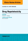 Drug Hepatotoxicity, An Issue of Clinics in Liver Disease