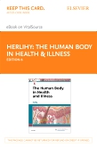 cover image - The Human Body in Health & Illness - Elsevier E-Book on VitalSource (Retail Access Card),6th Edition