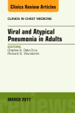Viral and Atypical Pneumonia in Adults, An Issue of Clinics in Chest Medicine