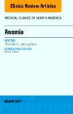 Anemia, An Issue of Medical Clinics of North America