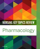 cover image - Nursing Key Topics Review: Pharmacology - Elsevier eBook on VitalSource