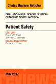 Patient Safety, An Issue of Oral and Maxillofacial Clinics of North America