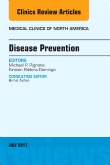 Disease Prevention, An Issue of Medical Clinics of North America