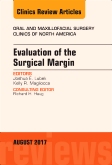 Evaluation of the Surgical Margin, An Issue of Oral and Maxillofacial Clinics of North America