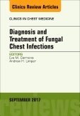 Diagnosis and Treatment of Fungal Chest Infections, An Issue of Clinics in Chest Medicine