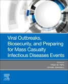 cover image - Viral Outbreaks, Biosecurity, and Preparing for Mass Casualty Infectious Diseases Events