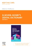 cover image - Mosby's Dental Dictionary Elsevier eBook on VitalSource (Retail Access Card),4th Edition