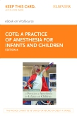 cover image - A Practice of Anesthesia for Infants and Children Elsevier eBook on VitalSource (Retail Access Card),6th Edition