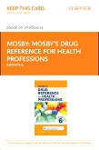 cover image - Mosby's Drug Reference for Health Professions - Elsevier eBook on VitalSource (Retail Access Card),6th Edition