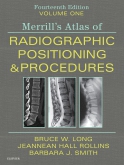 Merrills Atlas of Radiographic Positioning and Procedures - Volume 1