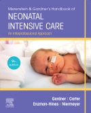 Merenstein & Gardners Handbook of Neonatal Intensive Care