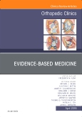 Evidence-Based Medicine, An Issue of Orthopedic Clinics
