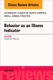 Behavior as an Illness Indicator, An Issue of Veterinary Clinics of North America: Small Animal Practice