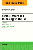 Technology in the ICU, An Issue of Critical Care Nursing Clinics of North America