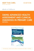 cover image - Advanced Healh Assessment and Clinical Diagnosis in Primary Care Elsevier eBook on VitalSource (Retail Access Card),6th Edition
