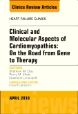 Clinical and Molecular Aspects of Cardiomyopathies: On the road from gene to therapy, An Issue of Heart Failure Clinics