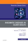 Rheumatic Diseases in Older Adults, An Issue of Rheumatic Disease Clinics of North America