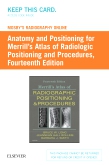 Mosbys Radiography Online: Anatomy and Positioning for Merrills Atlas of Radiographic Positioning & Procedures (Access Code)