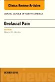 Orofacial Pain, An Issue of Dental Clinics of North America