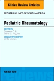 Pediatric Rheumatology, An Issue of Pediatric Clinics of North America