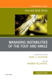 Managing Instabilities of the Foot and Ankle, An issue of Foot and Ankle Clinics of North America