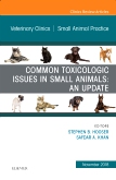 Common Toxicologic Issues in Small Animals: An Update, An Issue of Veterinary Clinics of North America: Small Animal Practice