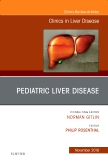 Pediatric Hepatology, An Issue of Clinics in Liver Disease