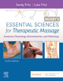 Mosbys Essential Sciences for Therapeutic Massage