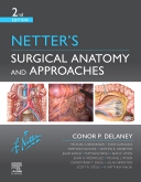 Netters Surgical Anatomy and Approaches E-Book