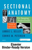 Sectional Anatomy for Imaging Professionals - Binder Ready