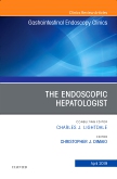 The Endoscopic Hepatologist, An Issue of Gastrointestinal Endoscopy Clinics