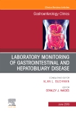 Laboratory Monitoring of Gastrointestinal and Hepatobiliary Disease, An Issue of Gastroenterology Clinics of North America