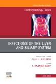 Infections of the Liver and Biliary System,An Issue of Gastroenterology Clinics of North America