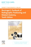 Mosby’s® Radiography Online for Bontragers Textbook of Radiographic Positioning & Related Anatomy (Access Code)