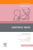 Substance Abuse, An Issue of Pediatric Clinics of North America