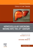 Hepatocellular Carcinoma: Moving into the 21st Century , An Issue of Clinics in Liver Disease E-Book