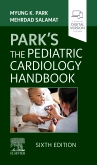 Parks The Pediatric Cardiology Handbook , Elsevier E-Book on VitalSource
