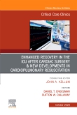 Enhanced Recovery in the ICU After Cardiac Surgery An Issue of Critical Care Clinics
