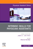 Intrinsic Skills for Physician Assistants An Issue of Physician Assistant Clinics