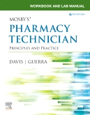 Workbook and Lab Manual for Mosbys Pharmacy Technician