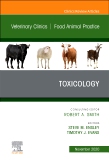 Toxicology, An Issue of Veterinary Clinics of North America: Food Animal Practice, E-Book