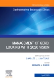 Management of GERD, An Issue of Gastrointestinal Endoscopy Clinics