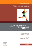 Elbow Injuries and Treatment, An Issue of Clinics in Sports Medicine