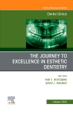 The Journey To Excellence in Esthetic Dentistry, An Issue of Dental Clinics of North America, E-Book