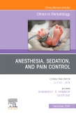 Anesthesia, Sedation, and Pain control