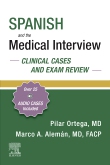 Spanish and the Medical Interview: Clinical Cases and Exam Review - E-Book