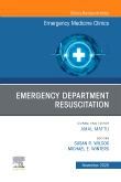 Emergency Department Resuscitation, An Issue of Emergency Medicine Clinics of North America
